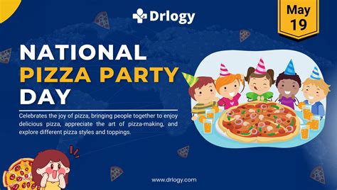 National Pizza Party Day May 19: Third Friday in May - Drlogy