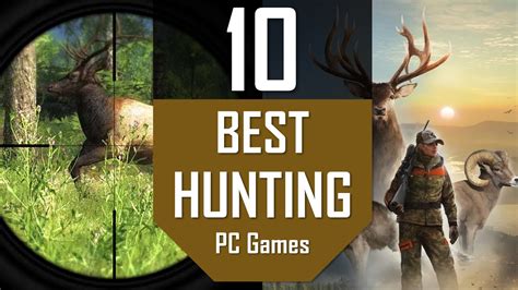 TOP10 Best HUNTING Games | The 10 Best Hunting Games on PC ...