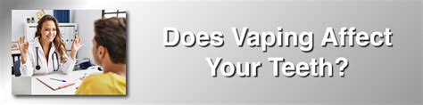 Does Vaping Affect Your Teeth?