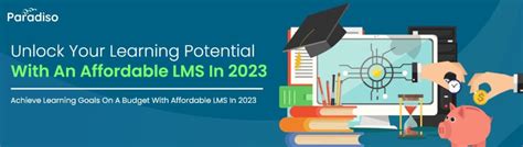 Affordable LMS in 2023 for Educators and Learners