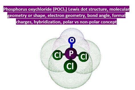 POCl3 Lewis structure, molecular geometry or shape, electron geometry, bond angle, formal ...