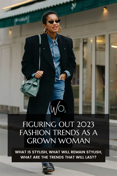 The 2023 Fashion Trends Guide for Grown-ass Women | Wardrobe Oxygen