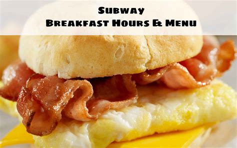 Subway Breakfast Hours, Menu, & Prices Canada 2024