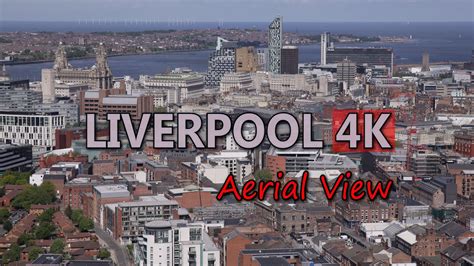 Ultra HD 4K Liverpool Travel England Tourism Aerial View UK Tourist ...