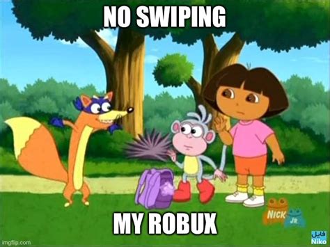 dora swiper no swiping - Imgflip