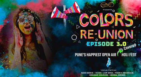 COLORS RE-UNION Pune Holi Fest 3.0 | Holi 2023