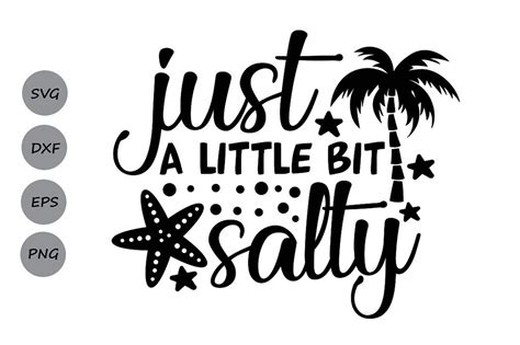 Just A Little Bit Salty Svg, Summer Svg, Beach Svg, Summer Beach Svg. By CosmosFineArt ...