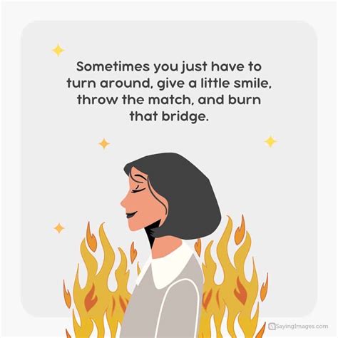 80 Thought-Provoking Quotes About Burning Your Bridges