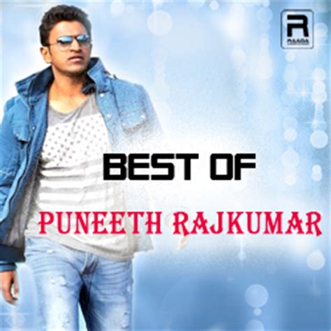 Best of Puneet Rajkumar songs Download from Raaga.com