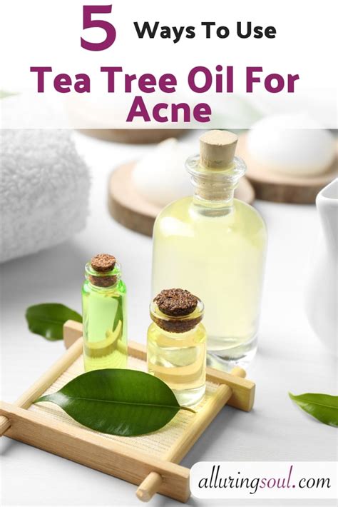 How To Use Tea Tree Oil For Acne - 5 Proven Remedies