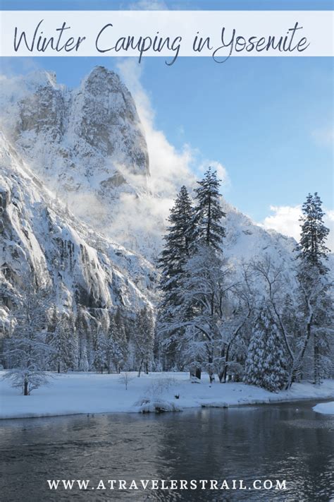 Camping in Yosemite & Why You Should Visit During Winter - A Travelers Trail