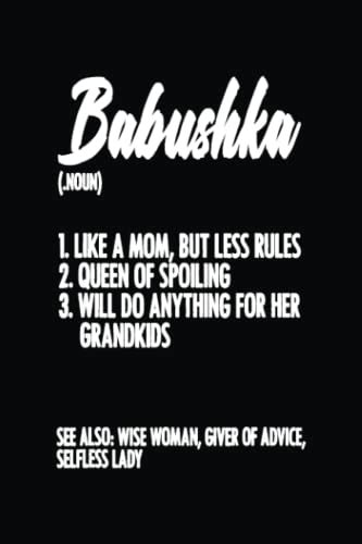 Babushka Definition - Grandmother Mother Russian Grandma Notebook: My Grandmother's Wisdom and ...