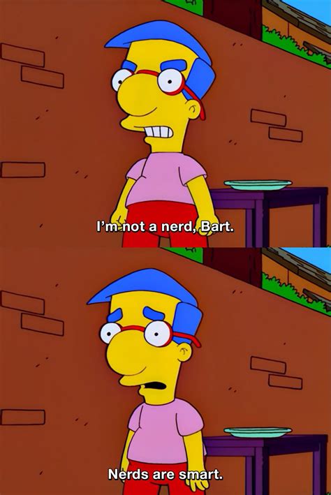 I’m not a nerd, Bart. Nerds are smart. | The Simpsons | TVgag.com