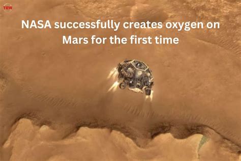 NASA successfully creates oxygen on Mars for the first time | The Enterprise World