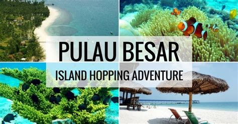 Pulau Besar: Awesome Island in Johor for an Exotic Beach & Scuba Diving Vacation