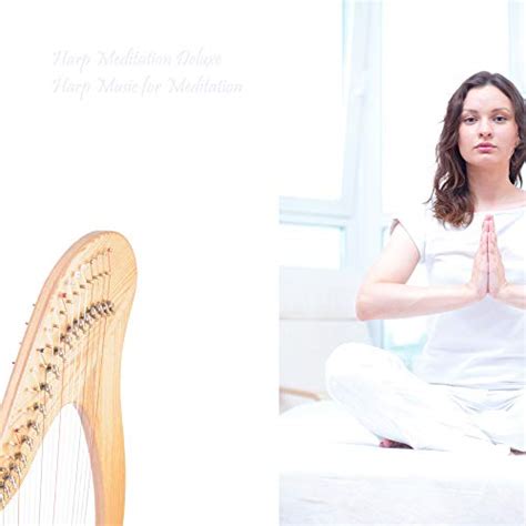 Harp Music for Meditation by Harp Meditation Deluxe on Amazon Music ...