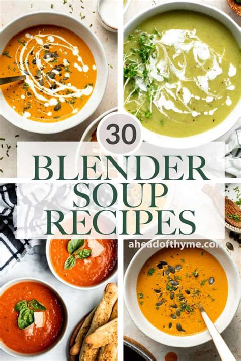 30 Blender Soup Recipes - Ahead of Thyme