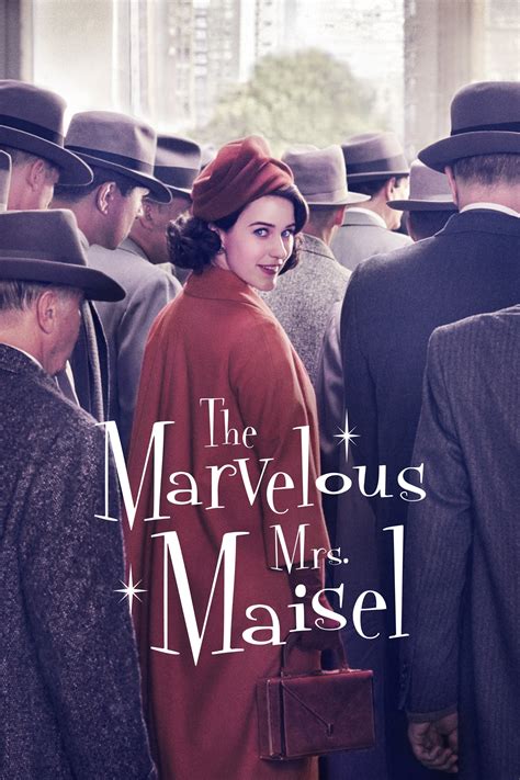 The Marvelous Mrs. Maisel (TV Series 2017-2023) - Posters — The Movie ...