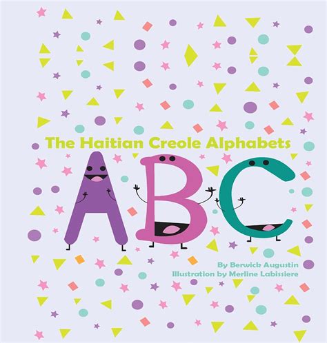 The Haitian Creole Alphabets by Berwick Augustin | Goodreads