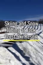 A Beginner's Thoughts on Skiing and Snow Tubing at Jack Frost Ski Resort - Uncovering PA