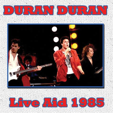 Live Aid 1985 | Duran Duran Wiki | Fandom