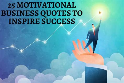 25 Motivational Business Quotes to Inspire Success