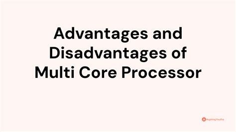 Advantages and Disadvantages of Multi Core Processor