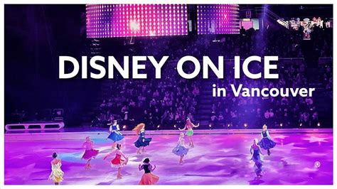 DISNEY ON ICE | Vancouver - YouTube