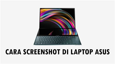 Cara Screenshot di Laptop ASUS Dengan Mudah - Andronezia