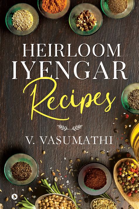 Heirloom Iyengar Recipes