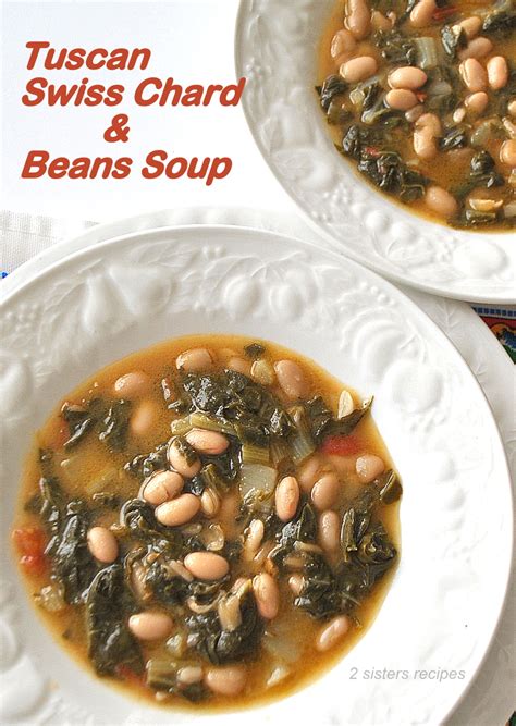 Tuscan Swiss Chard and Beans Soup - 2 Sisters Recipes by Anna and Liz