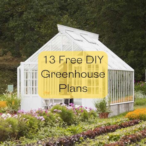 13 Free DIY Greenhouse Plans (By Type of Greenhouse)