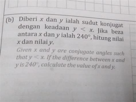 Solved: b Diberi x dan y ialah sudut konjugat dengan keadaan[geometry] - Gauthmath