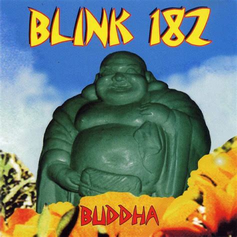 Blink-182 - Buddha Lyrics and Tracklist | Genius