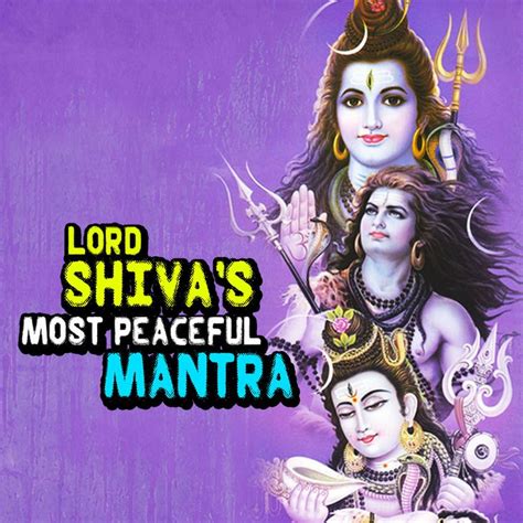 Lord Shivas Mantra most of them are more intense. But, we have found out one Shiva Mantra that ...