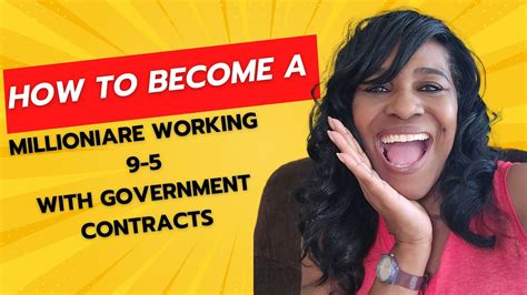 HOW TO BECOME A MILLIONIARE WORKING 9-5 WITH GOVERNMENT CONTRACTS - YouTube