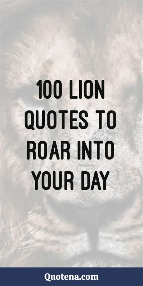 the words, 100 lion quotes to roar into your day