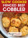 Slow Cooker Minced Beef Cobbler | Recipe This