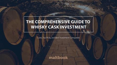 The Comprehensive Guide to Whisky Cask Investment: Costs, Top Picks, and Best Investment ...