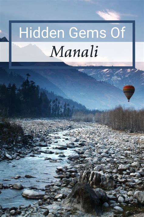 Hidden Gems of Manali in 2023 | Best places to travel, Cool places to visit, Travel destinations ...