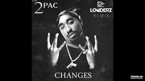 Tupac Shakur Changes