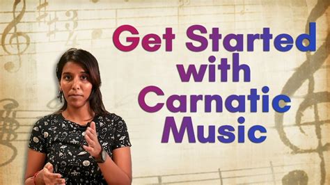 GET STARTED WITH CARNATIC MUSIC