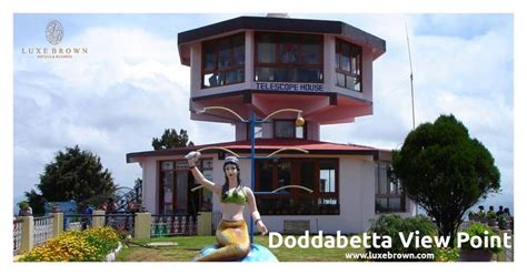 Doddabetta View Point. Doddabetta is the highest mountain in the Nilgiri Hills, at 2637 metres ...