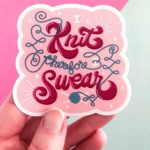 I Knit Therefore I Swear Sticker Gift for Knitter Vinyl Decal Laptop Water Bottle Knitting ...