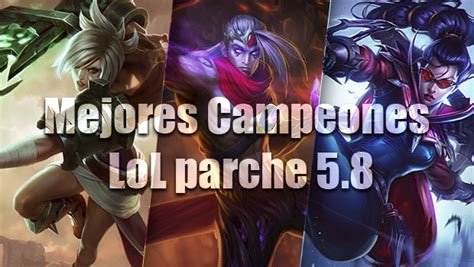 [LoL] Campeones más fuertes en el meta del parche 5.8 - Gamesfera