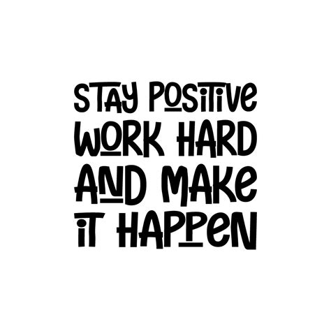 Free Stay positive, work hard, and make it happen motivational quotes hand drawn lettering SVG ...