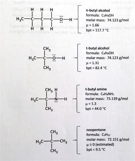 SOLVED: n-butyl alcohol formula: C4H10OH molar mass: 74.123 g/mol p = 1.66 bpt = 117.7 Â°C H;C H ...