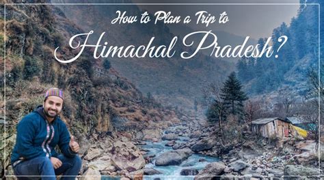 How to Plan a Trip to Himachal Pradesh | Himachal tour package