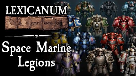 Space Marine Legions || Warhammer 40k Lore - YouTube