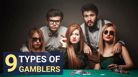 What Are The 9 Types Of Gamblers? | Full Guide